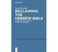 Ran HaCohen Reclaiming the Hebrew Bible (Copertina rigida) Studia Judaica