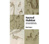 Ran Segev Sacred Habitat (Tascabile) Iberian Encounter and Exchange, 475-1755