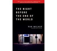 Ran Walker The Night Before the End of the World (Tascabile)