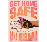Rana Abdelhamid Get Home Safe (Tascabile)