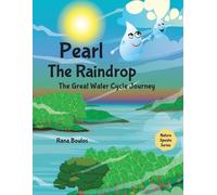 Rana Boulos Pearl the Raindrop (Tascabile) Nature Speaks