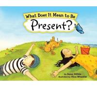 Rana DiOrio What Does It Mean to Be Present? (Tascabile)