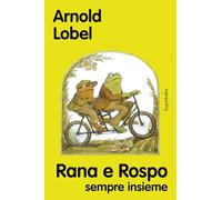 Rana e rospo sempre insieme. Nuova ediz.
