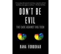 Rana Foroohar Don't Be Evil (Tascabile)