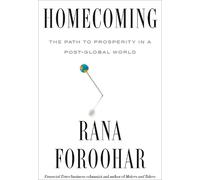 Homecoming: The Path to Prosperity in a Post-Global World