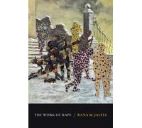 Rana M. Jaleel The Work of Rape (Tascabile)