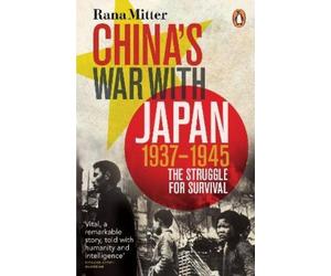 Rana Mitter China's War with Japan, 1937-1945 (Tascabile)