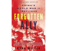 Rana Mitter Forgotten Ally (Tascabile)