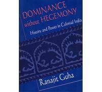 Ranajit Guha Dominance without Hegemony (Tascabile)