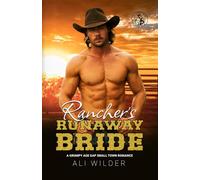 Rancher's Runaway Bride: A Grumpy Age Gap Small Town Romance