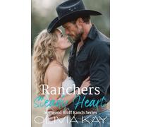 Ranchers Steady Heart: Small Town Ranch Romance (Book 3 in the Ironwood Bluff Ranch Series)