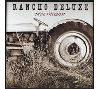 Rancho Deluxe - True Freedom