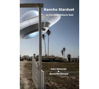Rancho Stardust: La Increíble Historia Real