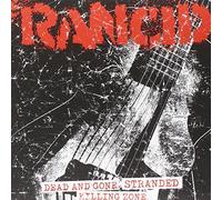 RANCID - 7-DEAD AND GONE