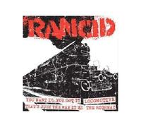 RANCID - 7-YOU WANT IT YOU GOT IT