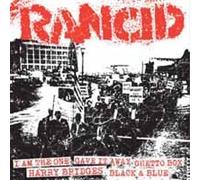 RANCID - I AM THE ONE/GAVE IT AWAY/GHETTO BOX/HARRY BRIDGES/BLACK BLU - K72z