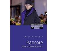 Rancore. Segui il coniglio bianco