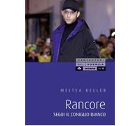 Rancore. Segui il coniglio bianco