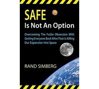 Rand E Simberg Safe Is Not an Option (Tascabile)