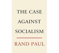 Rand Paul The Case Against Socialism (Copertina rigida)