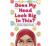 Randa Abdel-Fattah Does My Head Look Big in This? (Tascabile)
