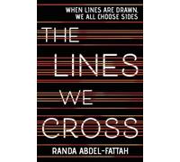 Randa Abdel-Fattah The Lines We Cross (Tascabile)