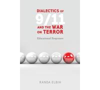 Randa Elbih Dialectics of 9/11 and the War on Terror (Tascabile) Counterpoints