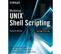 Randal K. Michael Mastering Unix Shell Scripting (Tascabile)