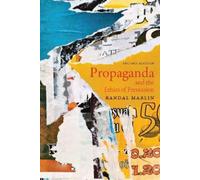 Randal Marlin Propaganda and the Ethics of Persuasion (Tascabile)