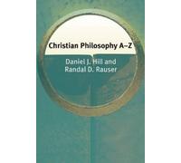 Randal Rauser Daniel Hill Christian Philosophy A-Z (Copertina rigida)