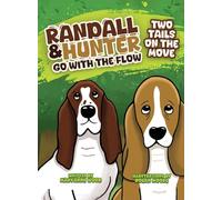 Randall and Hunter Go with the Flow: Two Tails on the Move