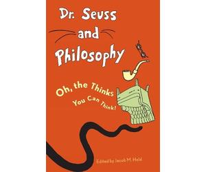 Randall Auxier Dr. Seuss and Philosophy (Tascabile) Great Authors and Philosophy
