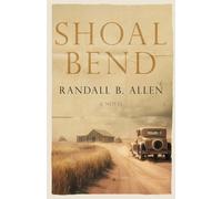 Randall B Allen Shoal Bend (Tascabile)