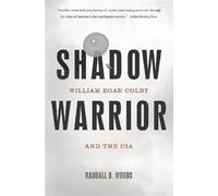 Randall B. Woods Shadow Warrior (Tascabile)