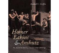 Randall C. Griffin Homer, Eakins, and Anshutz (Copertina rigida)