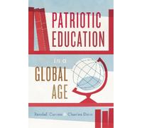 Randall Curren Charles Dor Patriotic Education in a Global Ag (Copertina rigida)