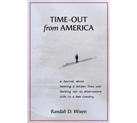 Randall D Wixen Time-Out from America (Tascabile)