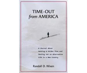 Randall D Wixen Time-Out from America (Tascabile)