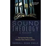 Randall Dean Engle Sound Theology, a Reader (Tascabile) Worship and Witness