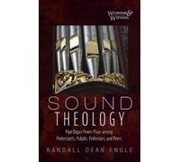 Randall Dean Engle Sound Theology (Copertina rigida) Worship and Witness