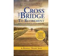 Randall Dolph Janis Cross the Bridge to Retirement (Tascabile)