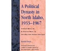 Randall Doyle A Political Dynasty in North Idaho, 1933-1967 (Tascabile)