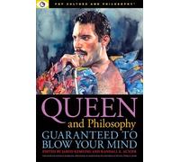 Randall E. Auxier Queen and Philosophy: Guaranteed to Blow Your Mind (Tascabile)