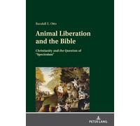 Randall E. Otto Animal Liberation and the Bible (Copertina rigida)