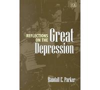 Randall E. Parker Reflections on the Great Depression (Copertina rigida)