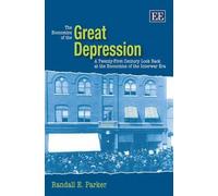 Randall E. Parker The Economics of the Great Depression (Copertina rigida)