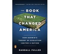 The Book That Changed America: How Darwin's Theory of Evolution Ignited a Nation
