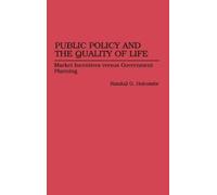 Randall G. Holcombe Public Policy and the Quality of Life (Copertina rigida)
