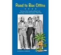 Randall G Mielk Road to Box Office - The Seven Film Comedies of Bing (Tascabile)