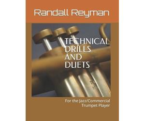 Randall G Reyma TECHNICAL DRILLS AND DUETS for the Jazz/Commercial T (Tascabile)